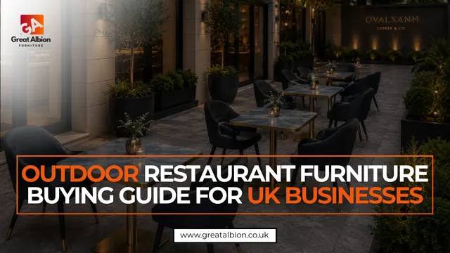 choose the best outdoor restaurant furniture for UK cafés and restaurants